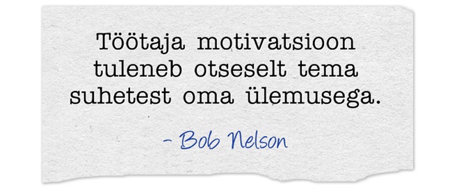 Töötaja motivatsioon tuleneb otseselt tema suhetest oma ülemusega_personalidisain